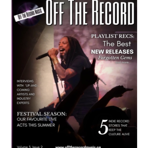 Off The Record Music Vol.3 Issue 2: Off The Record Music Spring + Summer 2026